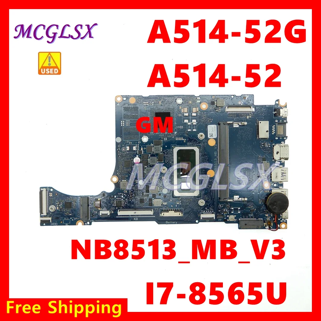 NB8513_MB_V3 with i7-8565U CPU 4G-RAM Laptop Motherboard For Acer Aspire A514-52G A514-52 Notebook Mainboard 100% Test OK Used