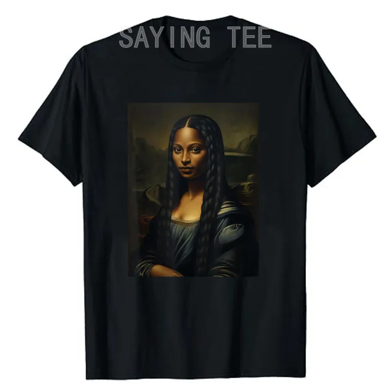 

Black Mona Lisa Black History Month Woman Afro Queen T-Shirt Humor Funny Black Proud Graphic Outfit Short Sleeve Saying Tee Tops