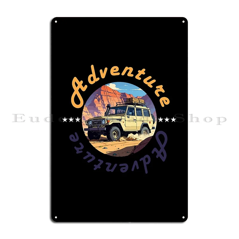 Rugged Off Road Adventure Vehicle For Off Road Enthusiasts Metal Sign Cinema Character Club Wall Decor Pub Tin Sign Poster