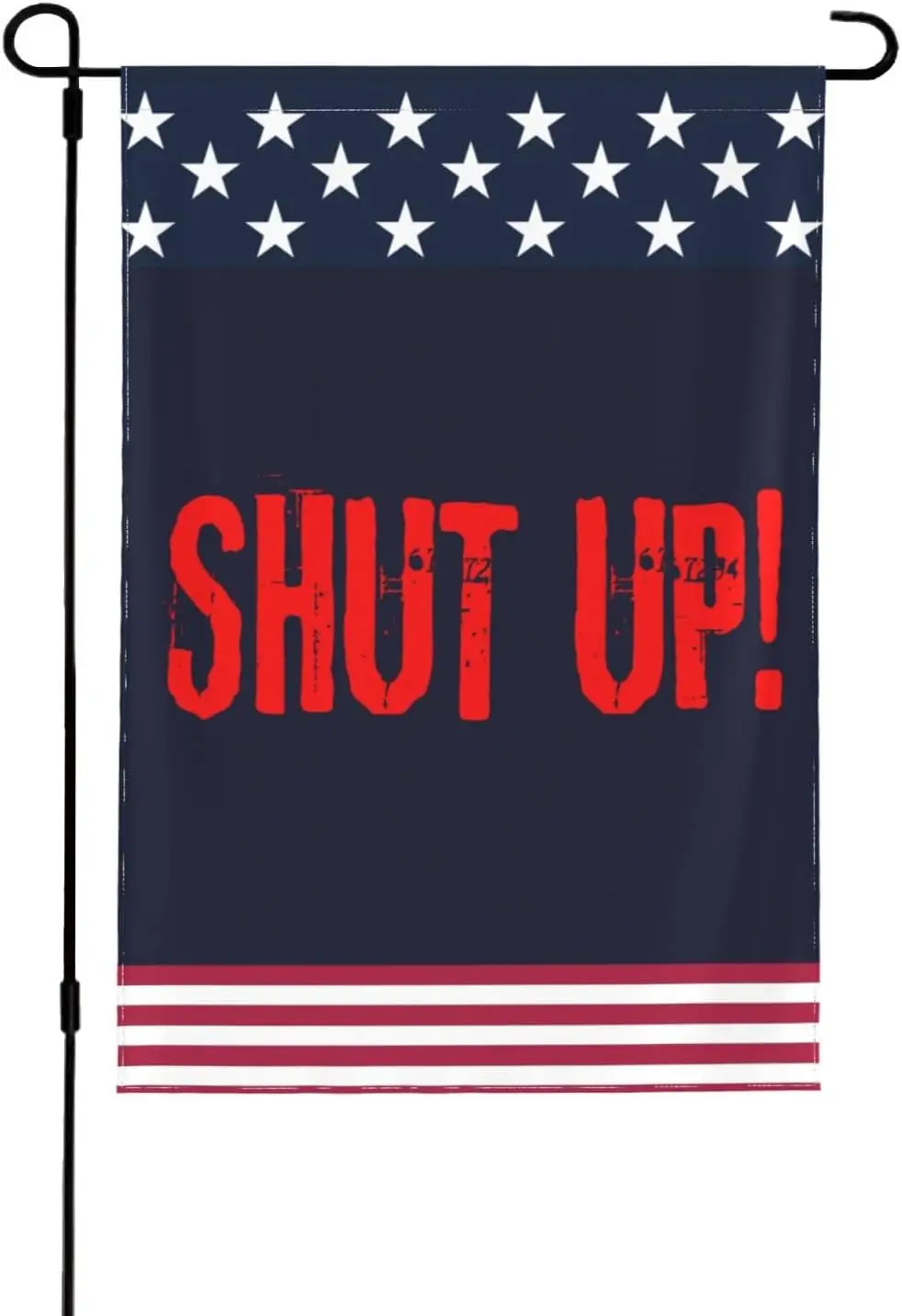 Shut Up Garden Flag Double Sided Outside Yard Outdoor Decorative Flag UUL EEZ