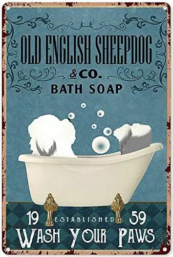 Funny Old English Sheepdog Bath soap wash Your Paws Art Poster Metal Plaque Tin Sign for Farmhouse Bathroom Garage Sign Man Cave