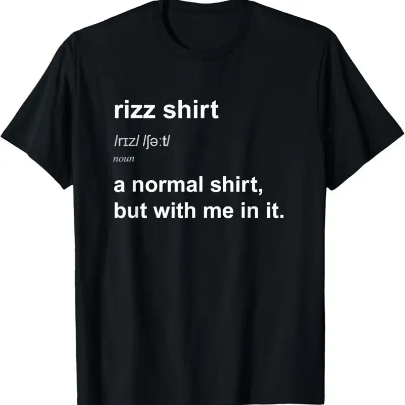 Funny Rizz Tshirt Rizzing Charming Rizzed Humor Charisma T-Shirt
