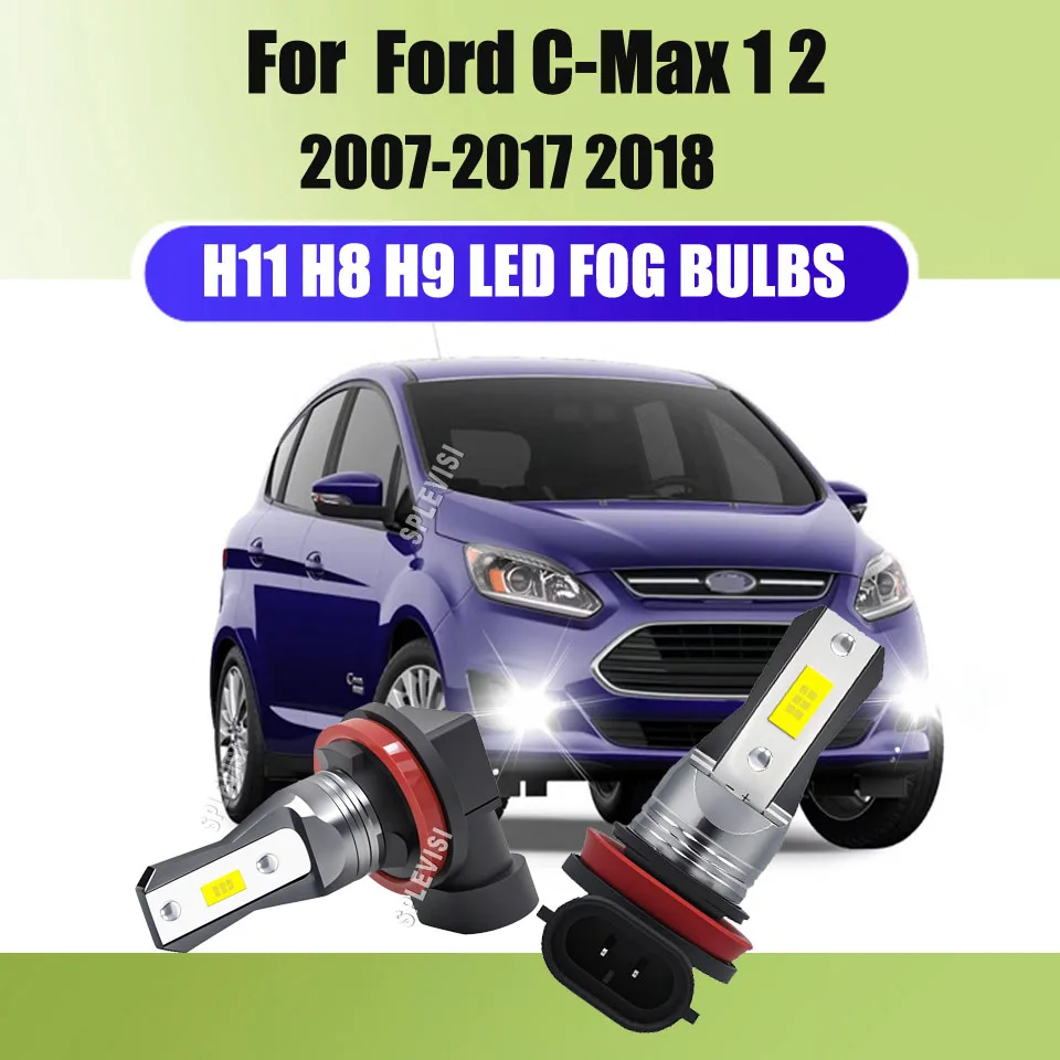 

2Pcs Lampada H11 LED Foglamp luces Car Lamps For Ford C-Max 1 2 2007 2008 2009 2010 2011 2012 2013 2014 2015-2018