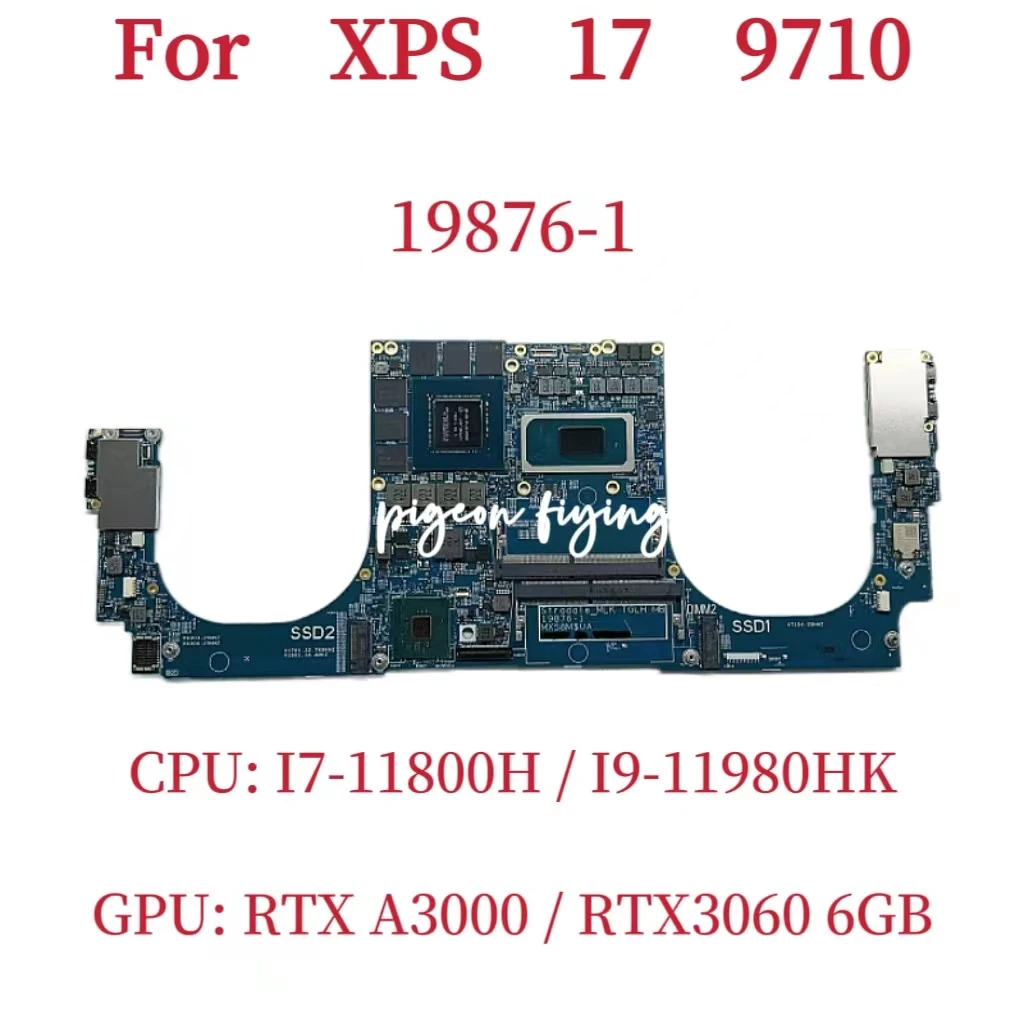 

19876-1 Mainboard For Dell XPS 17 9710 Laptop Motherboard CPU: I7-11800H I9-11980HK GPU: RTX A3000 / RTX3060 6GB 100% Test OK