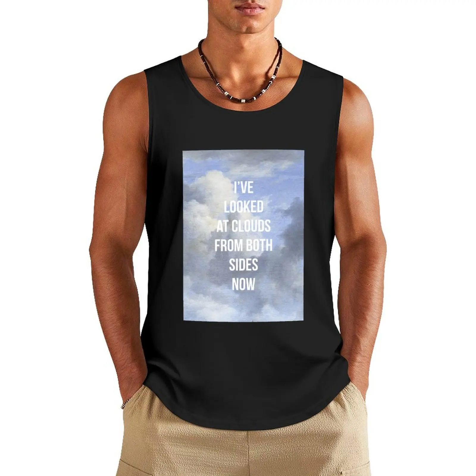 I've Looked at Clouds From Both Sides Now Tank Top cute tops T-shirt Men's gym best selling products