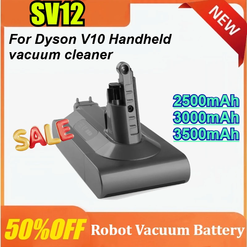 

25.2V 3500mAh SV12 Handheld Cordless Power Tools Battery for Dyson V10 Animal/ Absolute/ Motorhead Fluffy Cyclone Battery