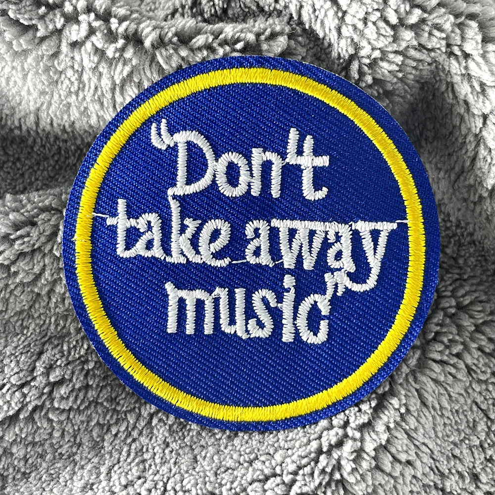 DON'T TAKE AWAY MUSIC Patches for Clothes Cover Repair Hole Stickers Embroidery Supplies Appliques Cloth Patch Embroidered