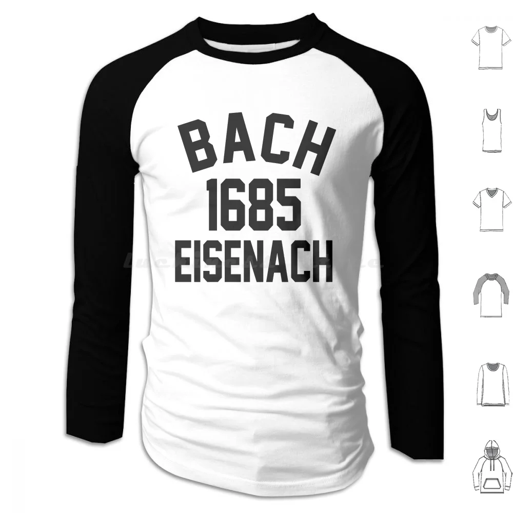 Bach 1685 Eisenach Hoodie cotton Long Sleeve Js Bach Bach Johann Bach John Bach Eisenach 1685 Germany Music Classic Baroque