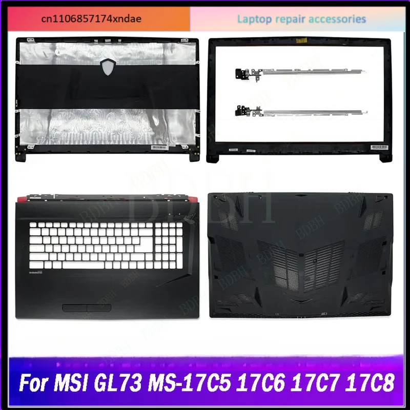 New Laptop LCD Back Cover/Front Bezel/Palmrest/Bottom Case For MSI GL73 MS-17C5 MS-17C6 MS-17C7 MS-17C8 Hinges