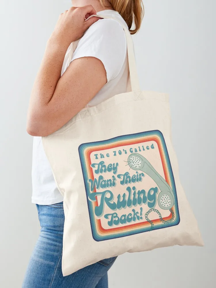 

The 70's Called, They Want Their Ruling Back! Tote Bag handbag Canvas Big bag women Women's handbag