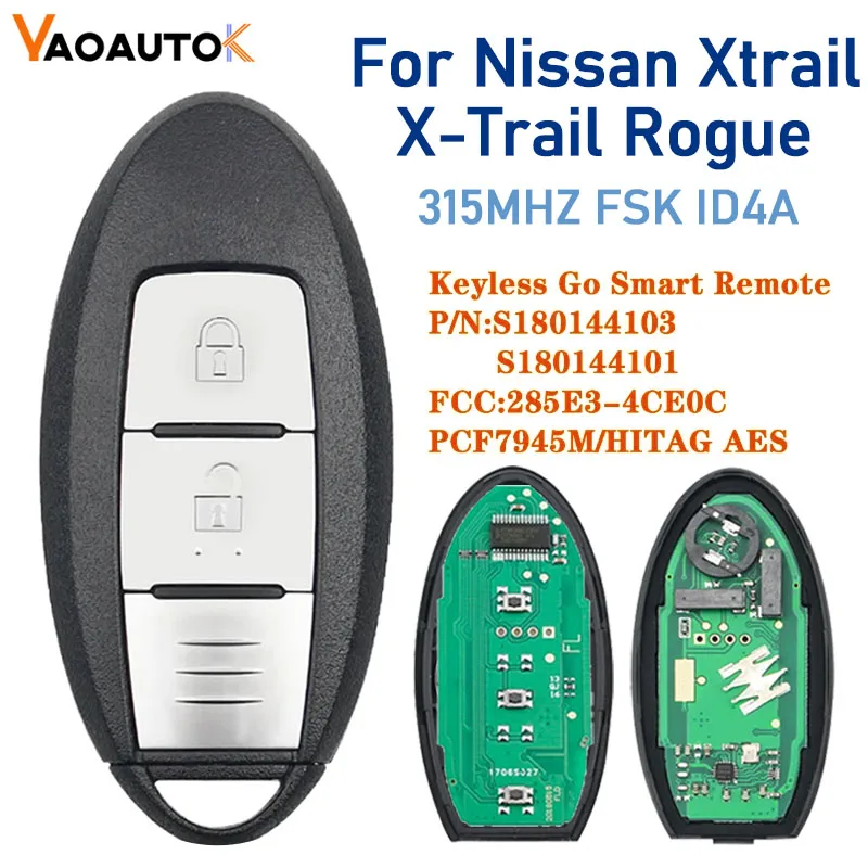 

Smart Remote Car Key Fob For Nissan Xtrail X-Trail Rogue 2014 -2017 315MHz ID4A Chip 285E3-4CE0C S180144103 S180144101 2 Buttons