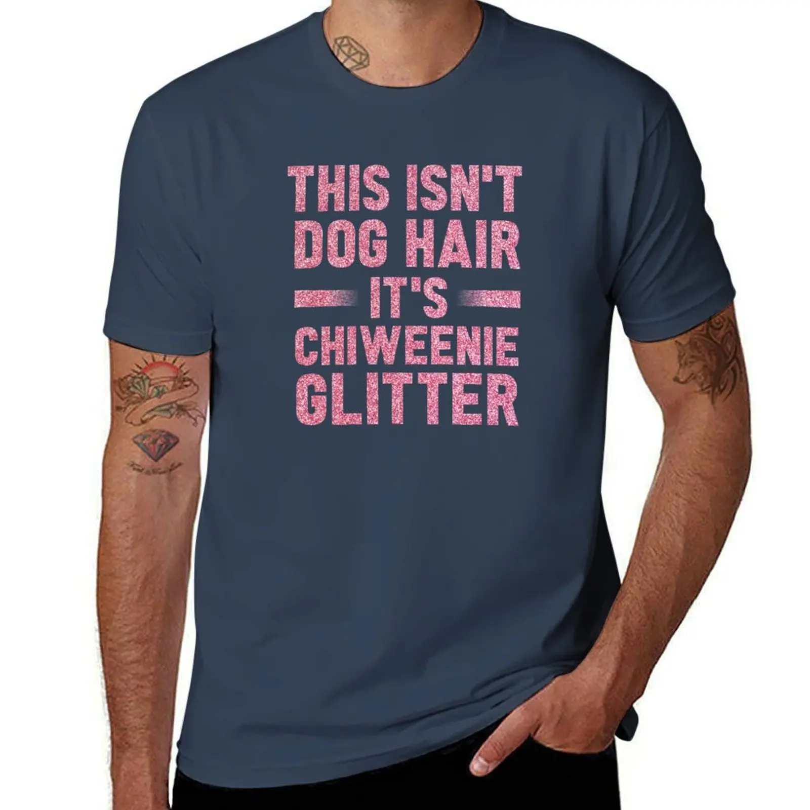 

This Isn't Dog Hair It's Chiweenie Glitter : Chiweenies, Dog Lover T-Shirt funny t shirts cotton T-Shirt
