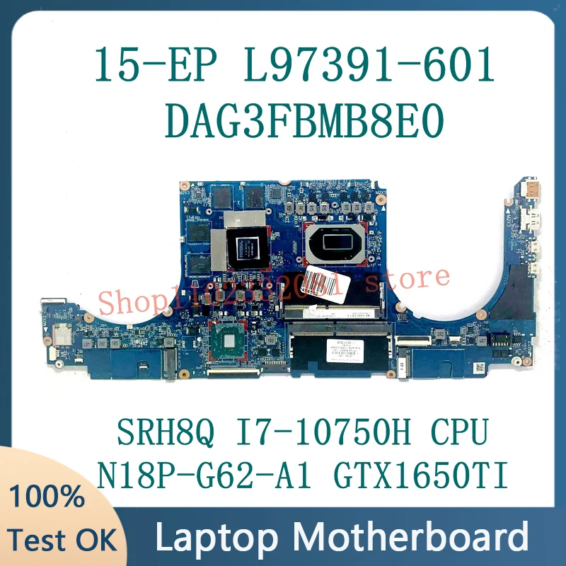 

L97391-601 L97391-501 L97391-001 For HP 15-EP DAG3FBMB8E0 Laptop Motherboard SRH8Q I7-10750H CPU N18P-G62-A1 GTX1650TI 100% Test