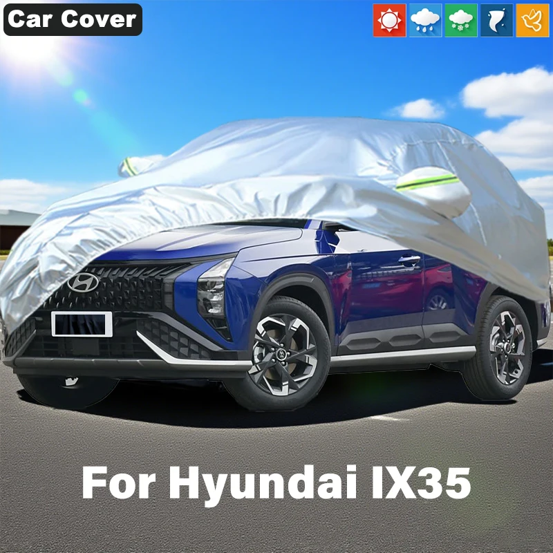 

Lightweight Breathable Car Covers For Hyundai IX35 Scratch Resistant Protection Sun Rain Snow 360° Defense Accessories