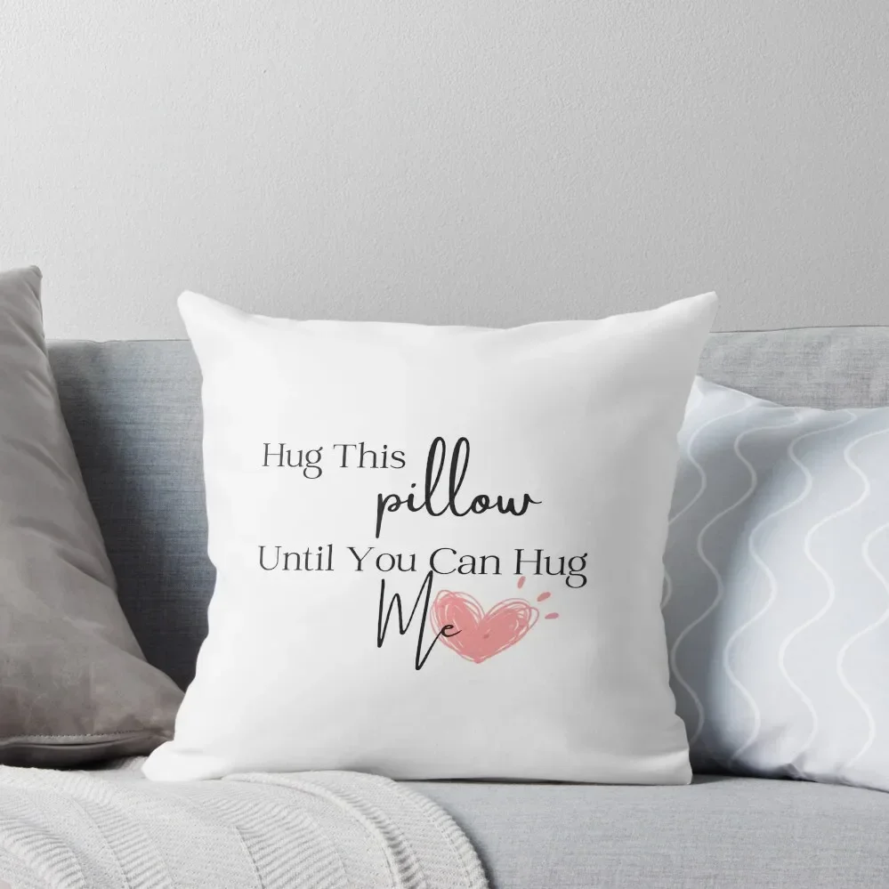 Hug This Until You Can Hug Me Throw Pillow ornamental pillows Rectangular Cushion Cover christmas supplies pillow