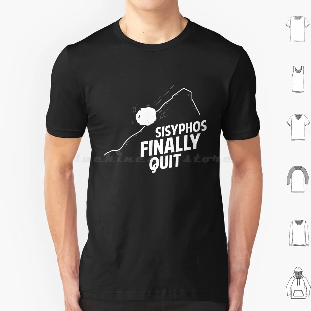 Albert Camus-Sisyphos Finally Quit T Shirt Cotton Men Women Diy Print Sisyphos Sisyphus Retirement Retired Professor Myth