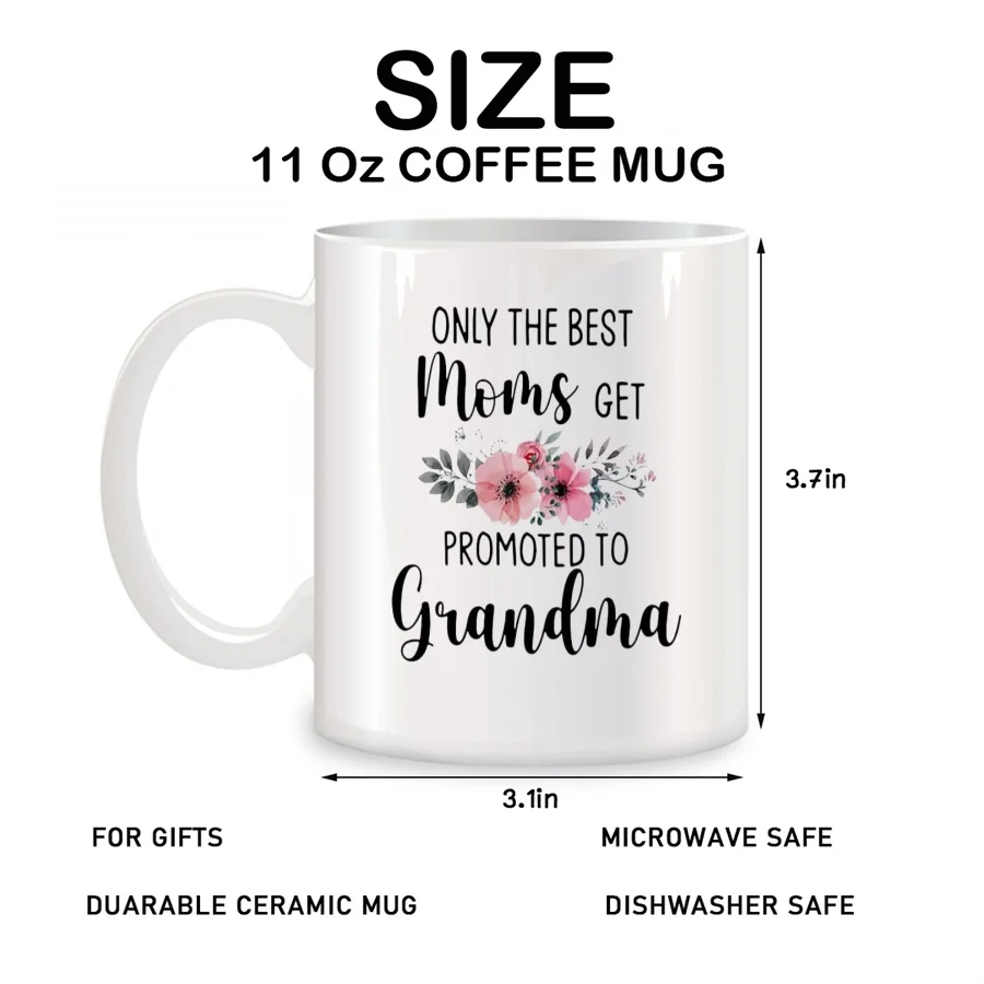 Only The Best Moms Get Promoted to Grandma Mugs For Mom New Grandma Birthday Gifts Novelty Coffee Ceramic Tea Cups White 11 oz