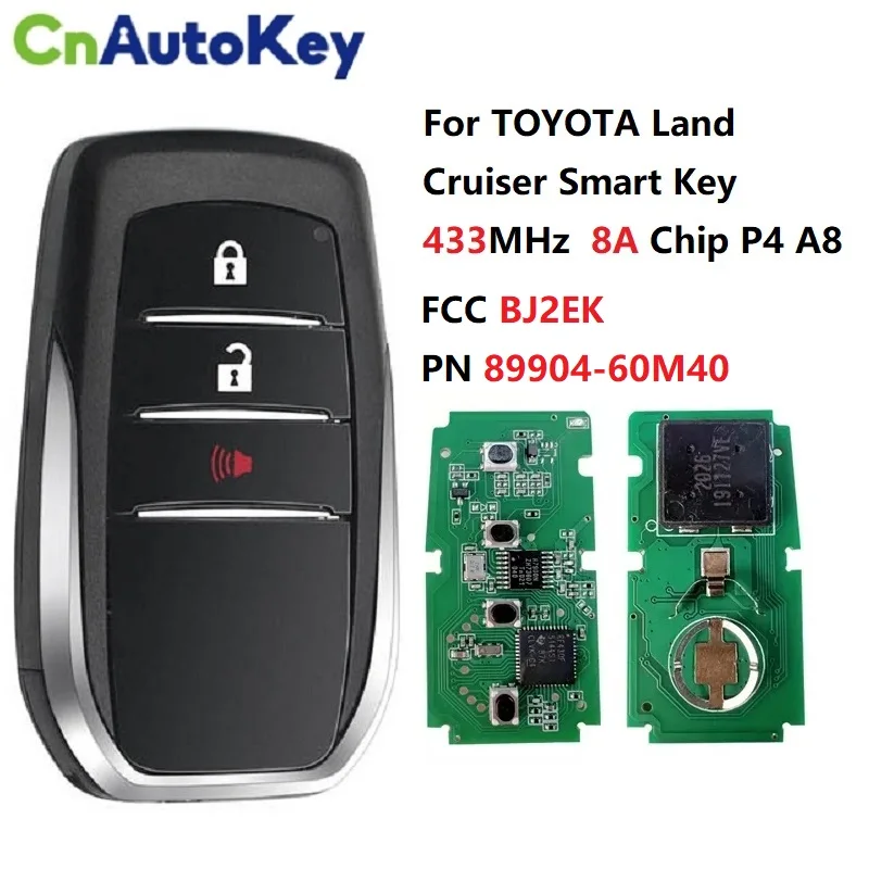 

CN007240 FCC BJ2EK For Toyola Land Cruiser 2016+ Smart Key3 Buttons P1 A8 DST-AES Chip 433MHz 89904-60M40