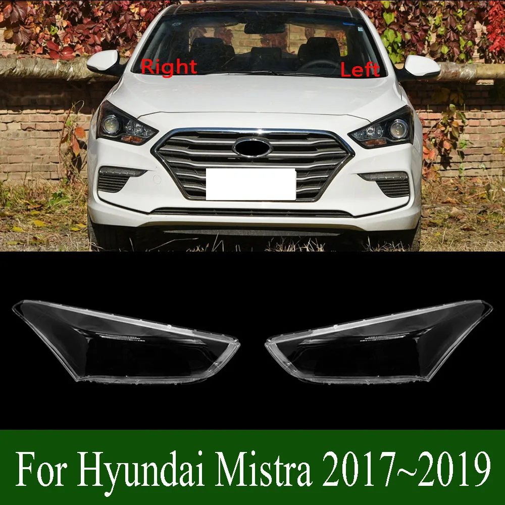 

For Hyundai Mistra 2017~2019 Headlamp Cover Transparent Lamp Headlight Shell Lens Plexiglass Replace The Original Lampshade