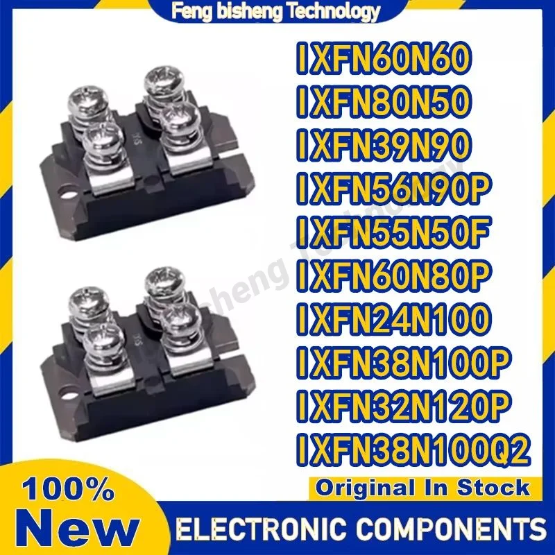 

IXFN60N60 IXFN80N50 IXFN39N90 IXFN56N90P IXFN55N50F IXFN60N80P IXFN24N100 IXFN38N100P IXFN32N120P IXFN38N100Q2 МОДУЛЬ на складе