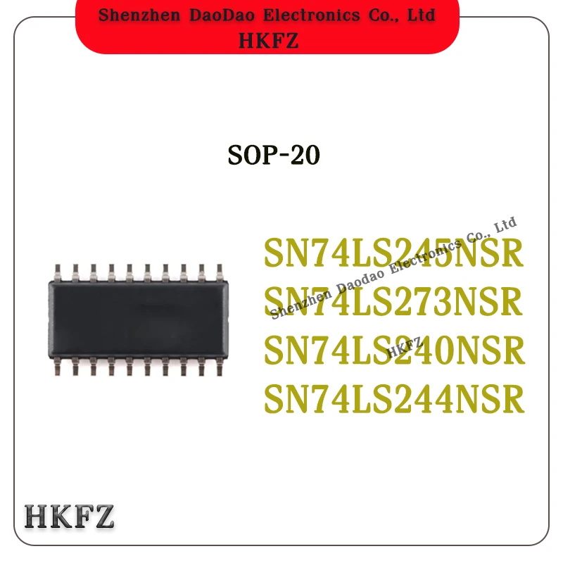 

SN74LS245NSR SN74LS273NSR SN74LS240NSR SN74LS244NSR chip IC SOP-20