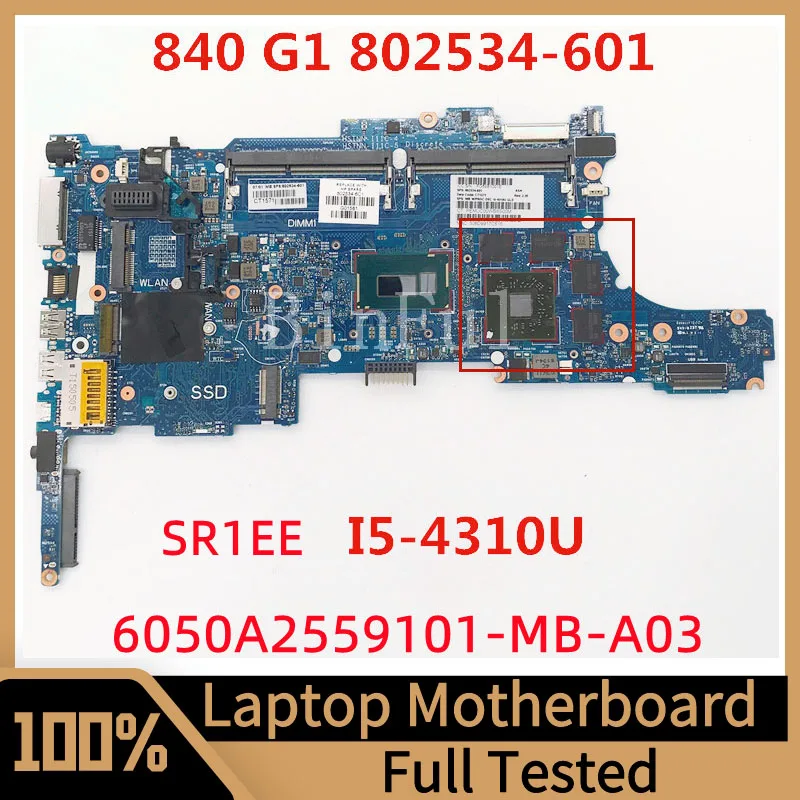 

802534-601 802534-001 802534-501 для HP 840 G1 850 G1 материнская плата для ноутбука 6050A2559101-MB-A03 с процессором SR1EE I5-4310U 100% протестирован