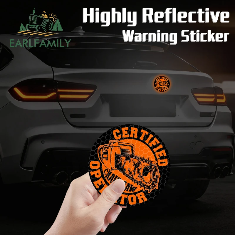 EARLFAMILY for Chainsaw Operator Car Stickers Fashionable Reflective Logo Design Decals Waterproof Scratch-Proof Vinyl Car Wrap
