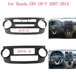 Car Fascia A/C Air Conditioning Panel for Honda CRV CR-V 2007-2012 Dash Kit Install Facia Console Bezel Adapter Plate Trim Cover