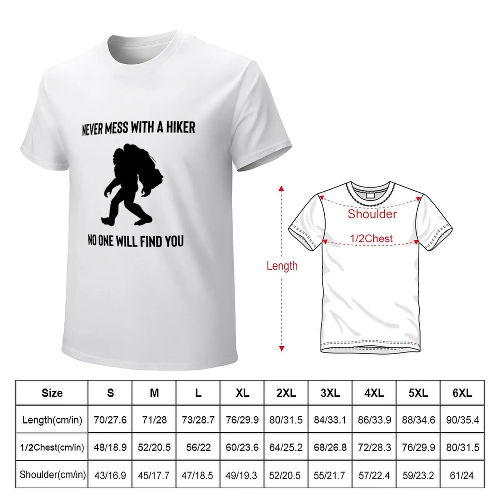 Never mess with a hiker no one will find you bigfoot T-Shirt quick drying quick-drying workout shirts for men