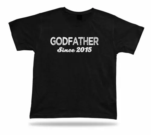 

Godfather SINCE 2015 Awesome Ever Tshirt super Gift Idea birhday present Tee