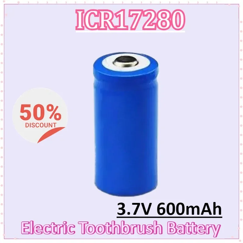 

ICR17280 3.7V 600mAh Rechargeable Lithium Battery Specifically Designed for Electric Toothbrushes with pointed / Flat Tips