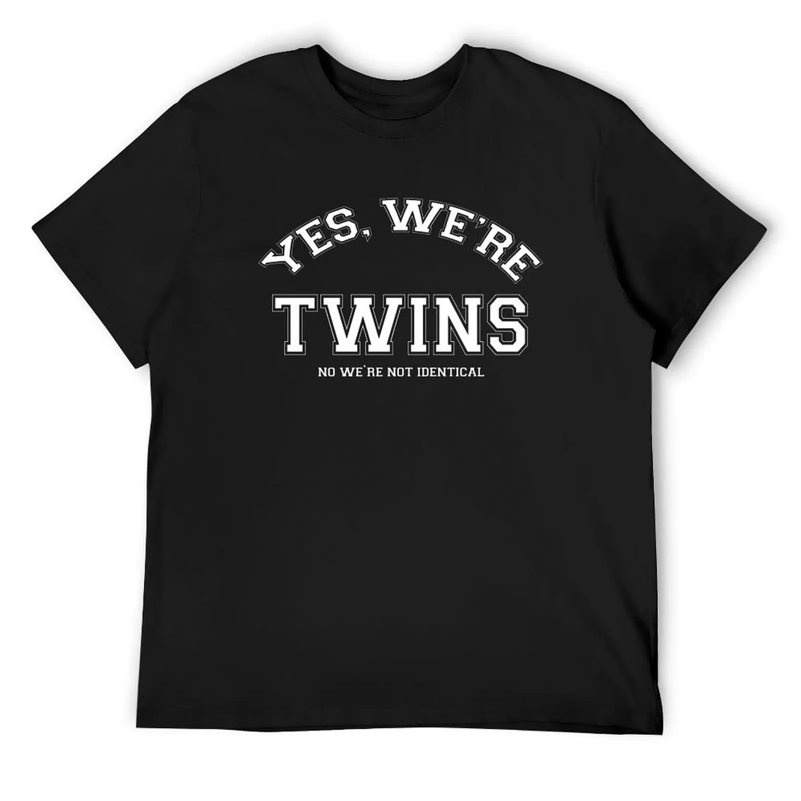 Yes, We're TWINS no not identical,funny twin sibling T-Shirt street wear Blouse Men's t-shirts