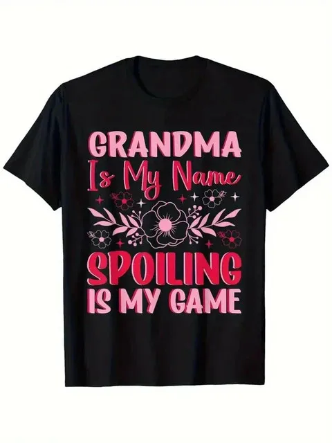 Grandma is My Name, Spoiling is My Game Women's Casual Cotto Size L & XL T-Shirt