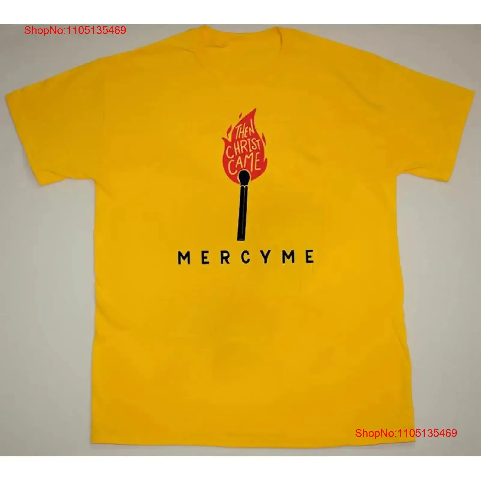 Then Christ Came Mercy Me Gold Full Size T Shirt Adults BL1138 vintage Washed Comfortable Soft fashion homme streetwear Stylish