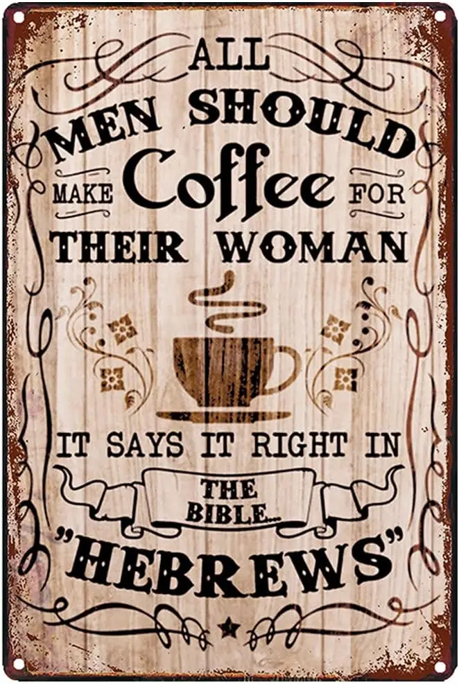 Original Retro Design All Men Should Coffee Tin Metal Signs Wall Art | Thick Tinplate Print Poster Wall Decoration for Cafe/Kitc