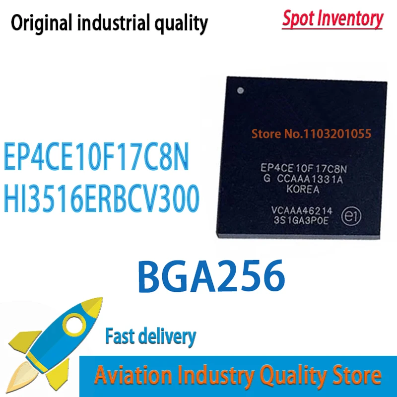 1PCS EP4CE10F17C8N EP4CE10F17C8 BGA-256 Hi3516ERBCV300 HI3516EV300  BGA New Spot Inventory