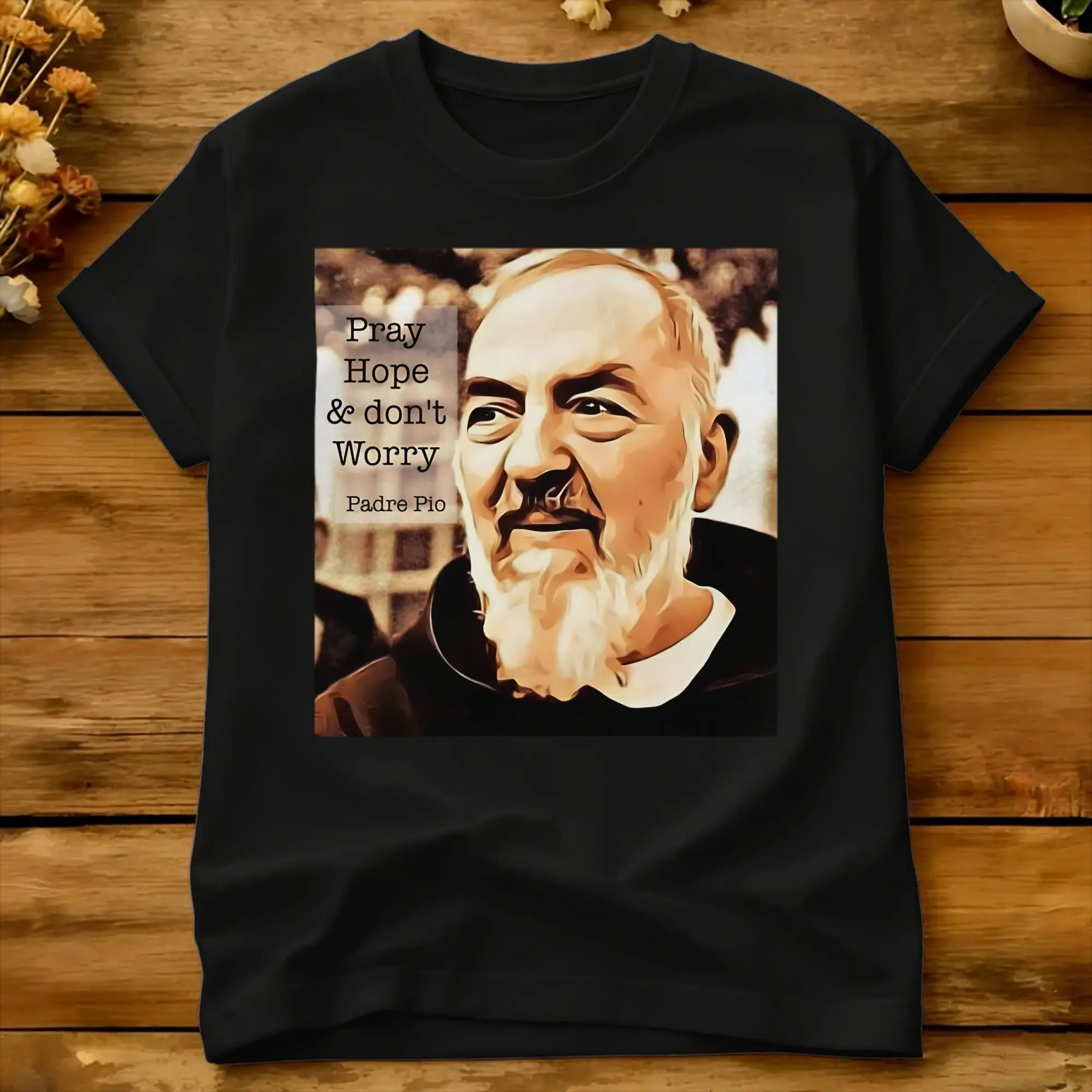 Padre Pio DonT Worry Digital  T-Shirt Beach  Vintage T Shirts Cotton Harajuku Tshirt For Man Printed Tops