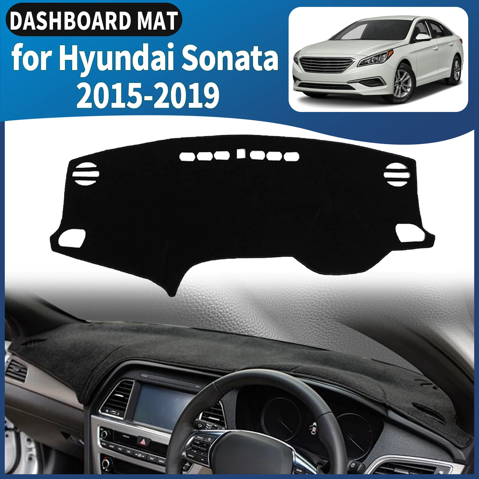 

for Hyundai Sonata 2015-2018 2019 LF Dashboard Cover Mat Sunshade Anti‑Slip Dash Carpet Protector Interior Parts Accessories
