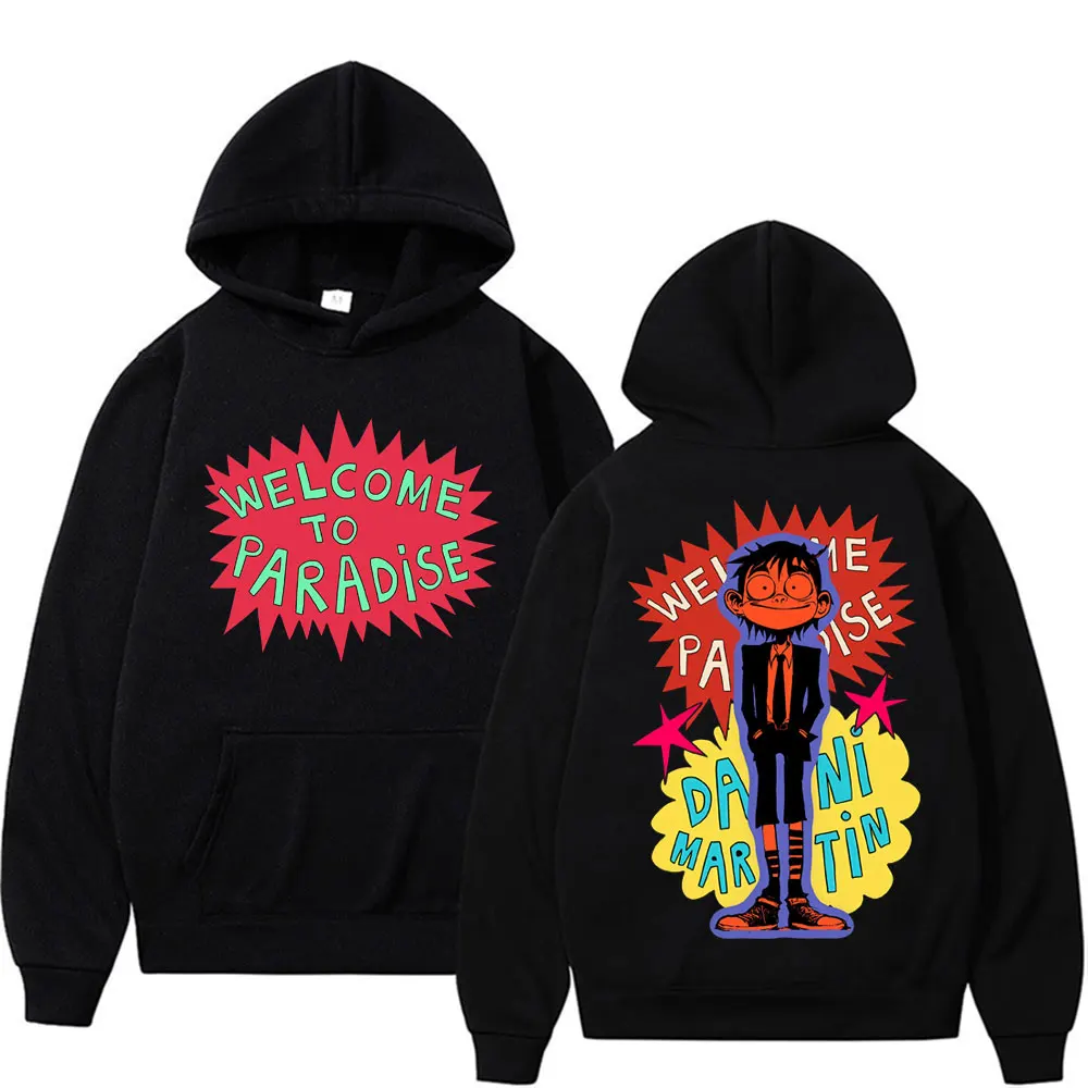 Dani Martin Welcome To Paradise Funny Hoodies Unisex Fashion Vintage Gothic Sweatshirts Men's Casual Fleece Pullovers Streetwear