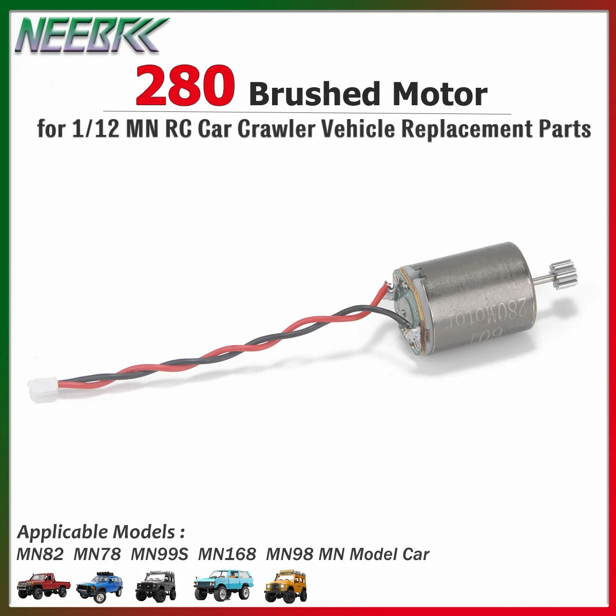 NEEBRC 280 Brushed Motor High Performance for 1/12 RC Car Crawler Truck Vehicle MN78 MN82 MN168 MN99S Replacement Accessories