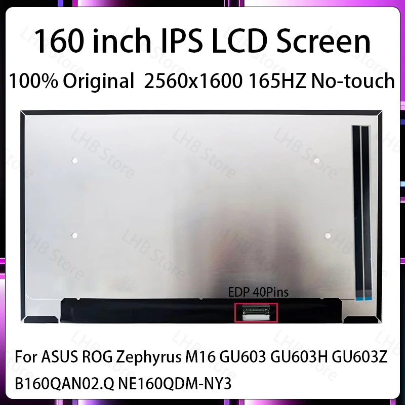 16 Inch 165Hz LCD Screen B160QAN02.Q NE160QDM-NY3 For ASUS ROG Zephyrus M16 GU603 GU603H GU603Z Display Matrix Panel EDp 40 Pins
