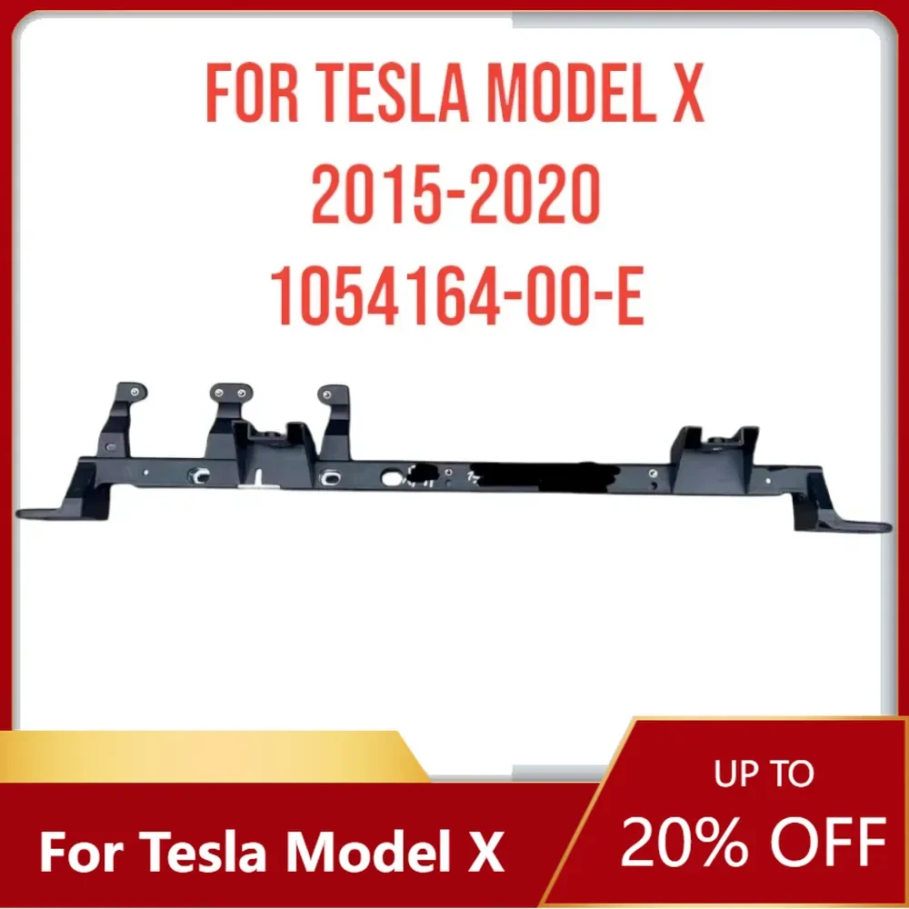 

Suitable For TESLA MODEL X 2015-2020 Radiator Cooling Upper Support Beam 1054164-00-E High Quality OEM Parts