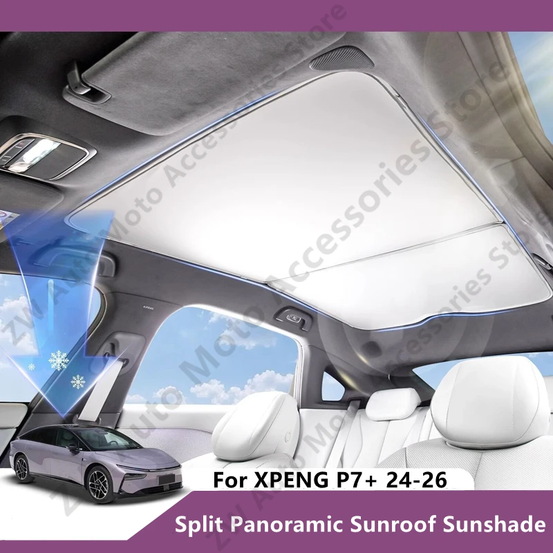 

For XPENG P7+ 24-26 Split Panoramic Sunroof Sunshade,Car Interior Thermal Insulation And Sun Protection Accessories Refit