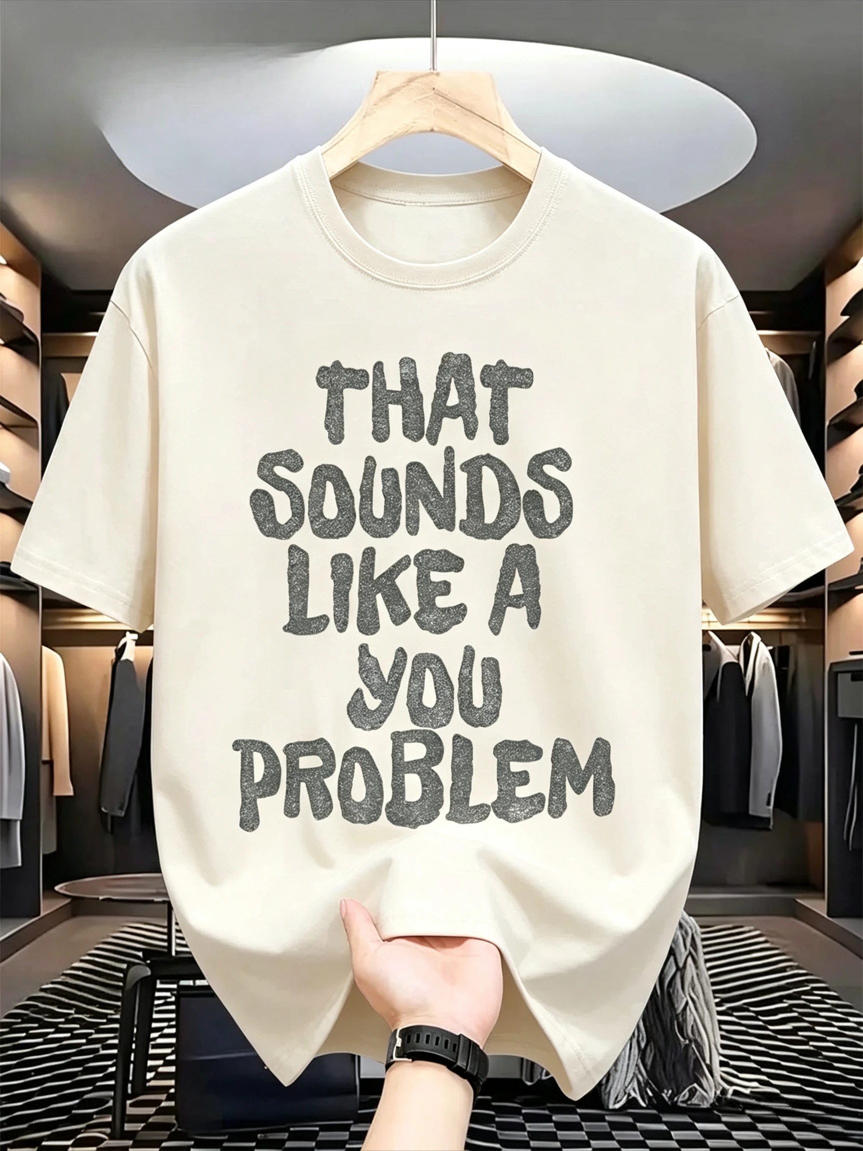 THAT SOUNDS LIKE A YOU PROBLEM Letter Summer Streetwear Men Women T Shirt Tee Casual Oversize Vintage Harajuku Trendy Top