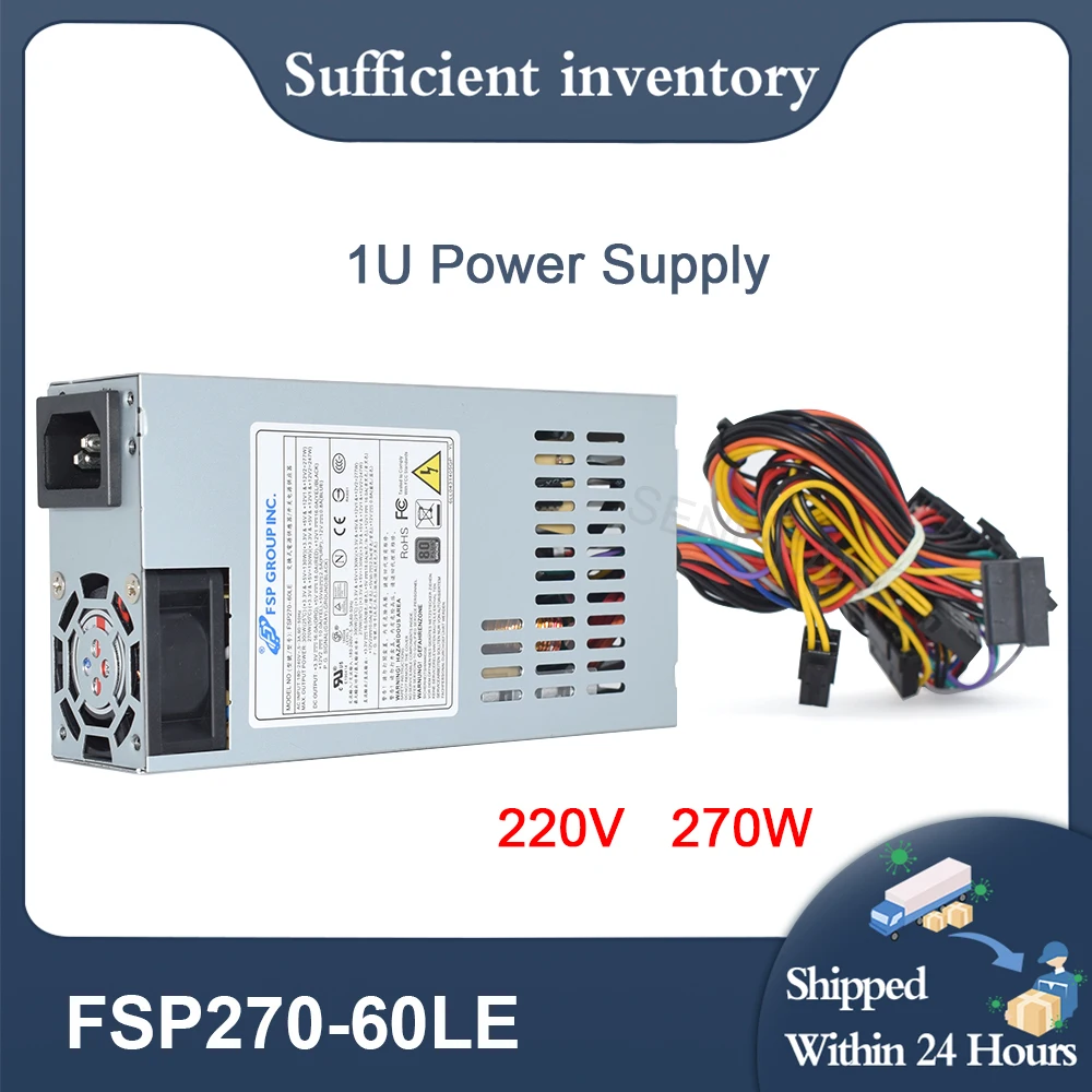 

For Desktop Computer Cash Register 270W Power Supply FSP270-60LE 20Pin +4Pin Computer PSU 1 U 220 V NAS Low Power Equipment