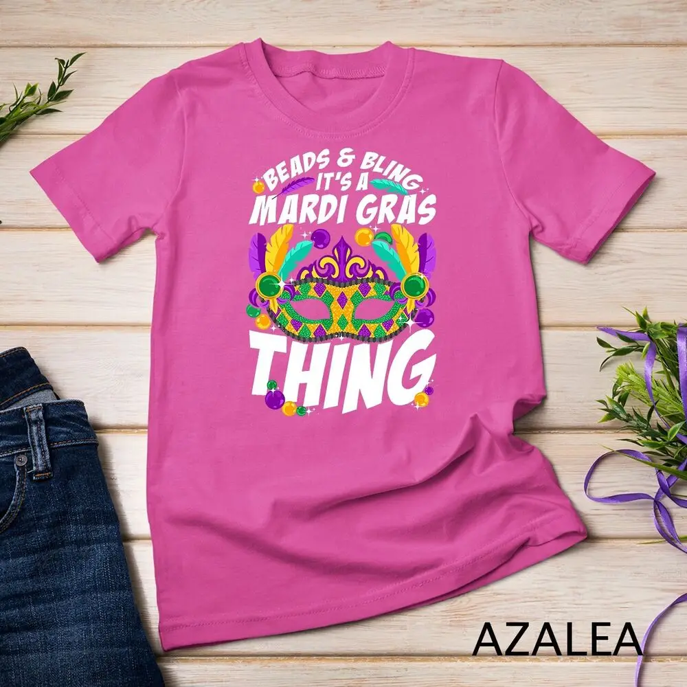 Beads And Bling It's A Mardi Gras Thing Funny Carnival Party Unisex T-shirt