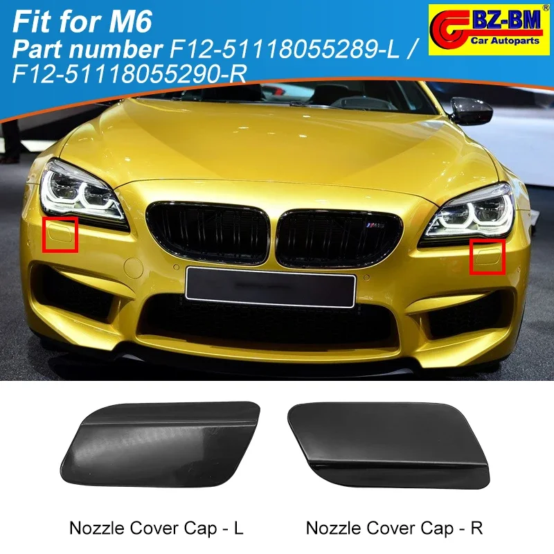 

Front Bumper Headlight Headlamp Washer Nozzle Cover Cap For BMW 6 series F06 F12 F13 M6 51118055289 51118055290 51118050497