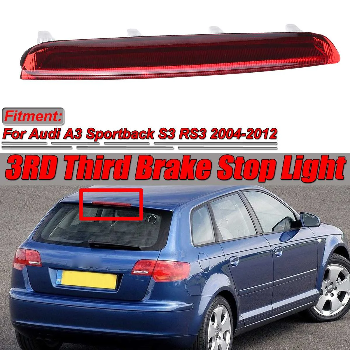 

High Level Car Rear Tail Third Brake Light LED For AUDI A3 Sportback S3 RS3 2004-2012 8P4945097C Rear Third Brake Stop Lamp