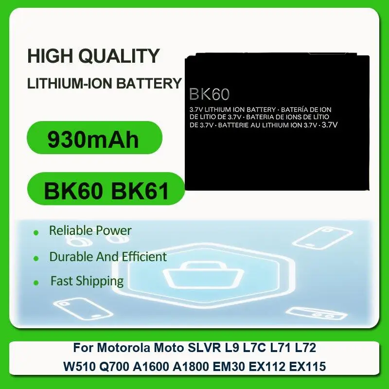 

Replacement Mobile Phone Battery For Motorola SLVR L9 L7C L71 L72 W510 Q700 A1600 A1800 EM30 EX112 EX115 BK60 BK61 930mAh