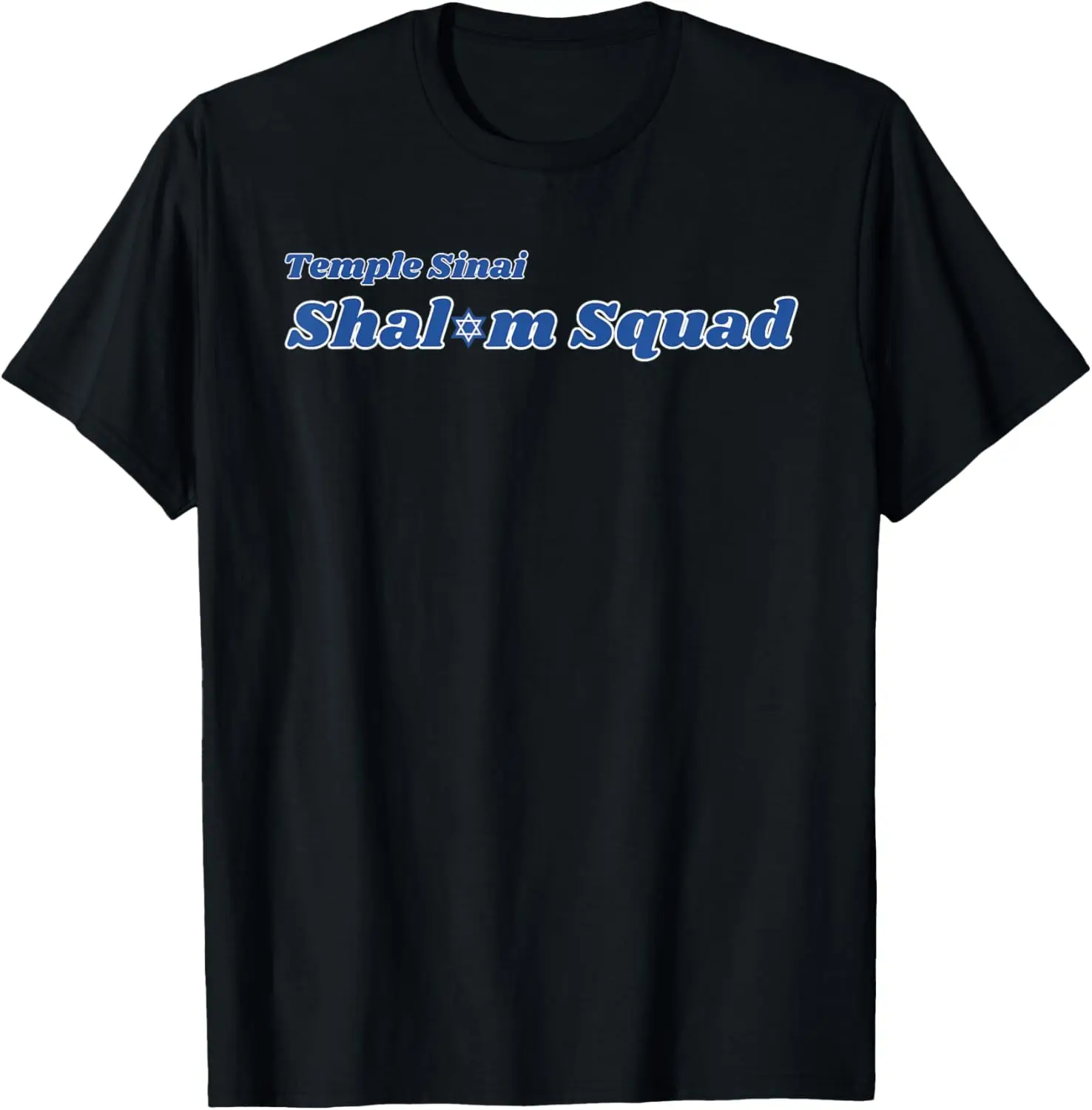 Shalom Squad, Temple Sinai Membership Committee T-Shirt